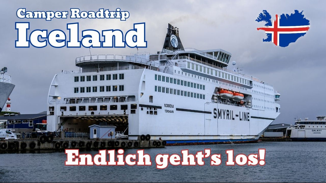 Island Camper Roadtrip - Mit der Norröna über die Färöer Inseln nach Island! #75