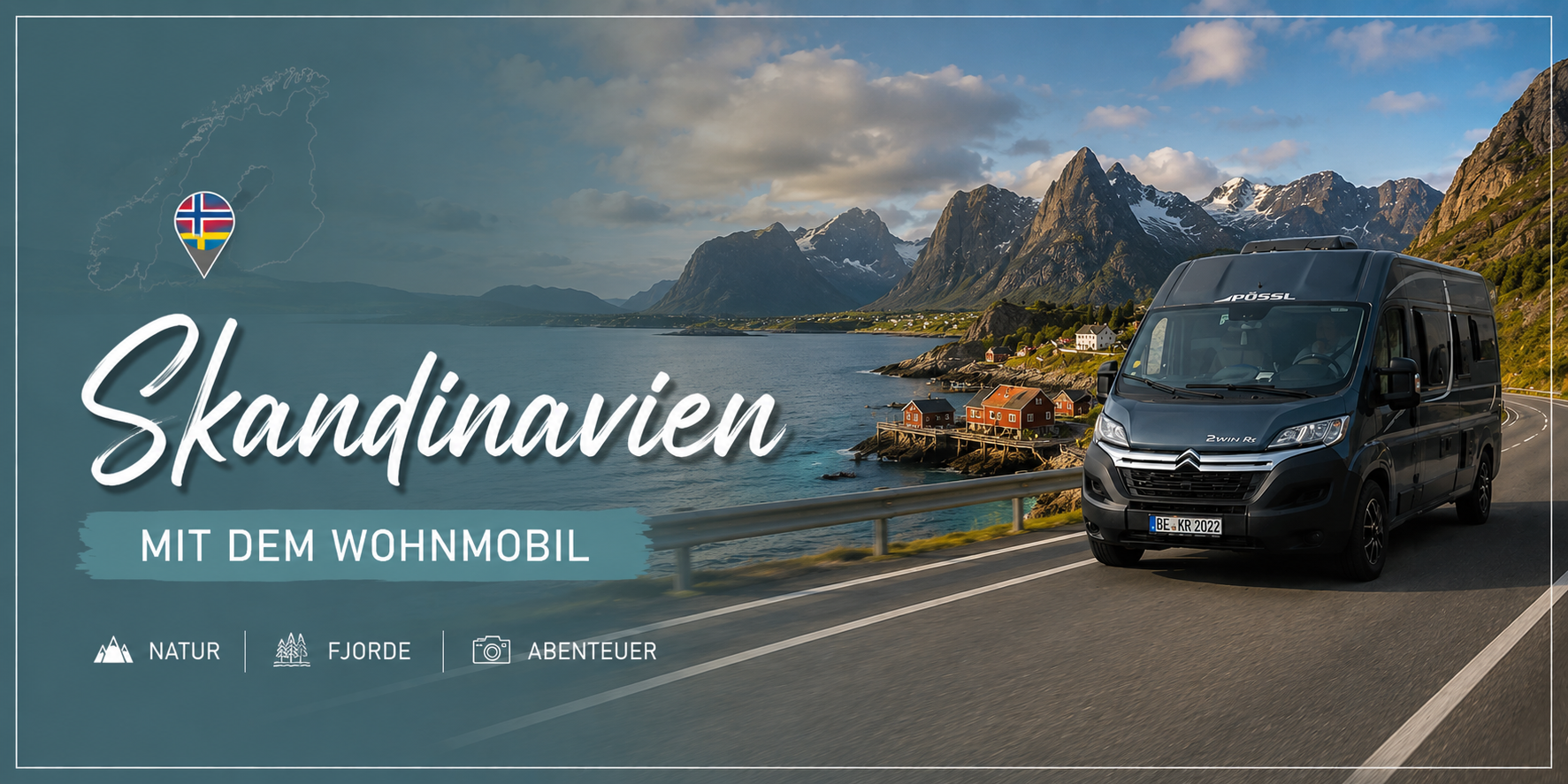 Skandinavien mit dem Wohnmobil – Roadtrip entlang der Fjorde und Lofoten mit unserem Pössl Wohnmobil von Wickie On Tour.